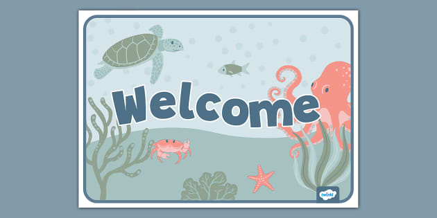 Under the Sea-Themed Welcome Display Poster - Twinkl