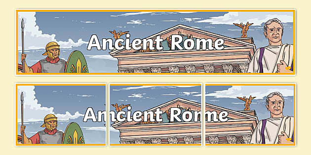 Ancient Rome Display Banner (teacher made) - Twinkl