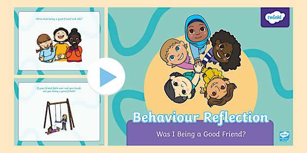 Behaviour Reflections - Was I Being a Good Friend? - Twinkl