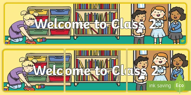 👉 Welcome to Class 2 Display Banner (teacher made) 👉 Welcome to Class 2 Display Banner (teacher made)