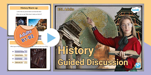 Esl History Guided Discussion [adults, B1-b2] (teacher Made)