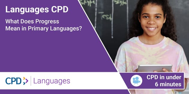 languages-cpd-what-does-progress-mean-in-primary-languages