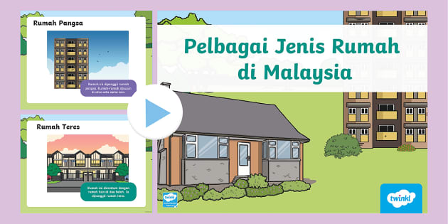 PPT Pelbagai Jenis Rumah di Malaysia - Tema Rumah - Twinkl