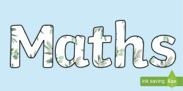 Botanical- Themed Maths Title Display Lettering - - Twinkl