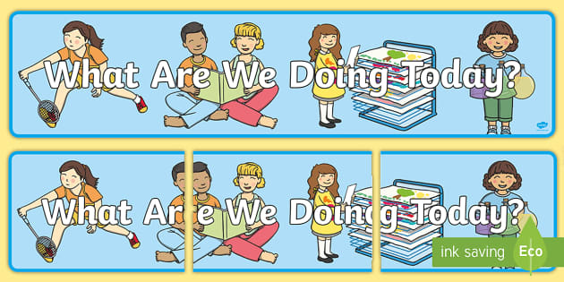 What Are We Doing Today Display Banner teacher made