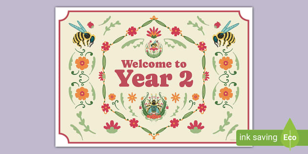 Bee-Themed Welcome to Year 2 Display Poster - Twinkl