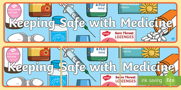 Keeping Safe with Medicines Display Banner - Twinkl