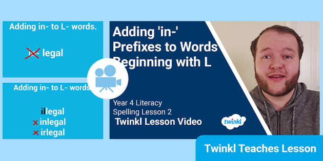 Year 4 (Ages 8-9) Adding In- Prefixes: Video Lesson 2