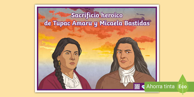 Afiche: Sacrificio heroico de Tupac Amaru y Micaela Bastidas