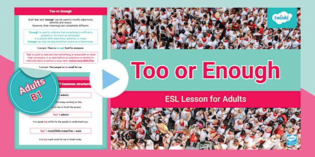 ESL Too or Enough PowerPoint [Adults, B1] (Teacher-Made)