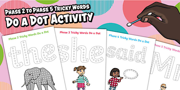 Visual Processing Deficit Phase 2 to Phase 5 Tricky Words Do a Dot Activity Pack
