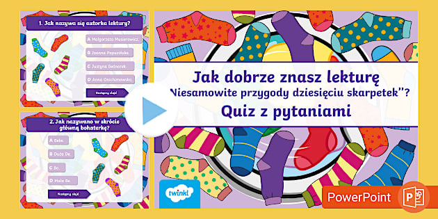 Quiz Niesamowite Przygody 10 Skarpetek Niesamowite przygody 10 skarpetek | Quiz | Prezentacja