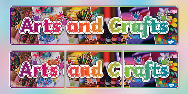 Arts and Crafts Photo Display Banner (teacher made) - Twinkl