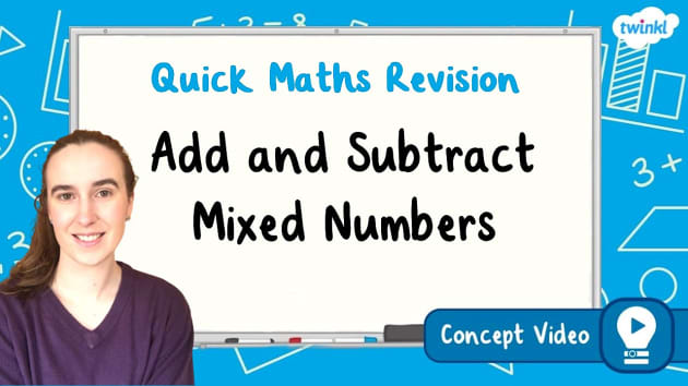 free-add-and-subtract-mixed-numbers-ks2-maths-concept-video