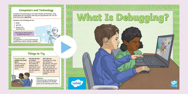 KS2 What Is Debugging? PowerPoint - Twinkl UK - Computing