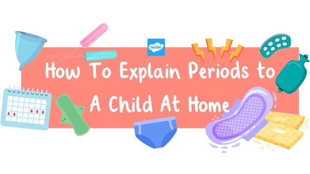 9 Tips on How to Explain Periods to a Child at Home - Twinkl