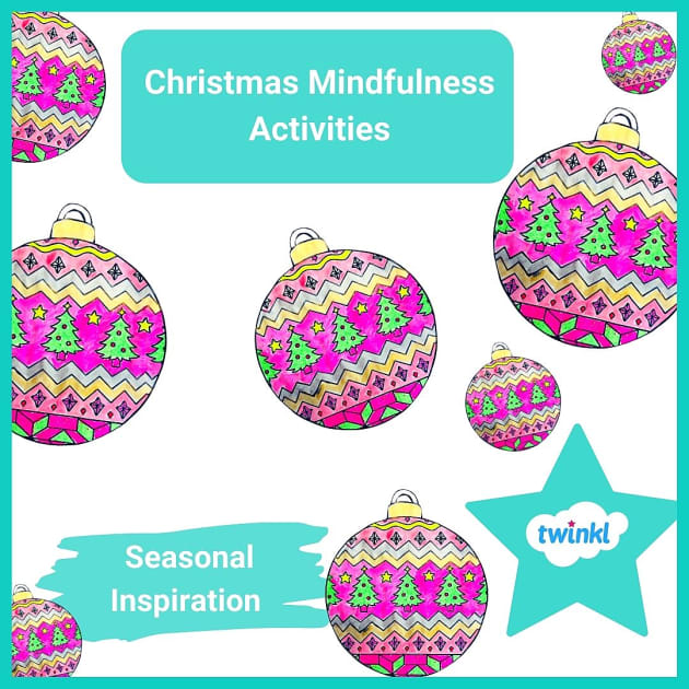 This Week The Twinkl TA Team Shares Their Top 10 Christmas Mindfulness