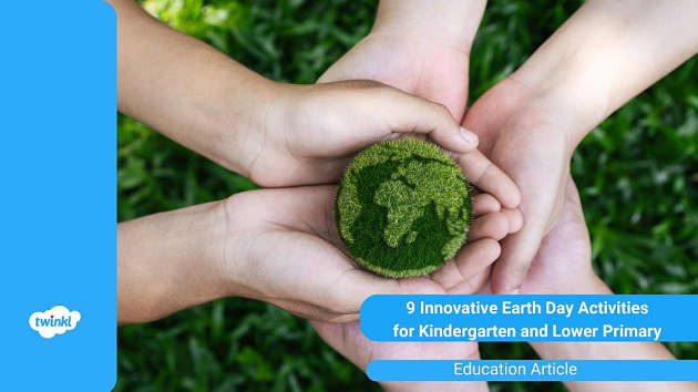 Earth Day Activities For Kindergarten And Lower Primary Twinkl