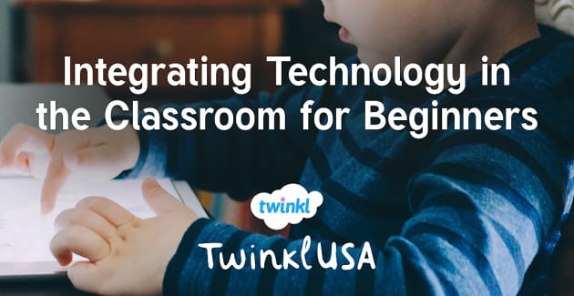 Integrating Technology In The Classroom For Beginners