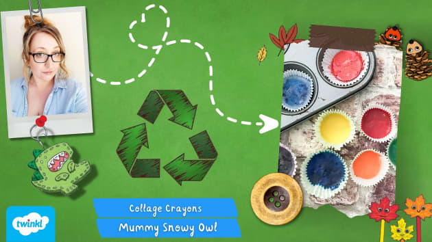 Mummy Snowy Owl: How To Recycle Your Wax Crayons