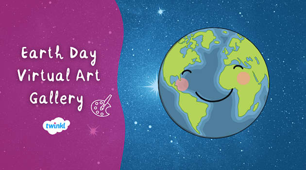 Earth Day Virtual Art Gallery 21 Twinkl Blog