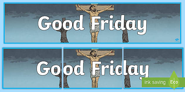 Good Friday 2025 - Event Info and Resources - Twinkl