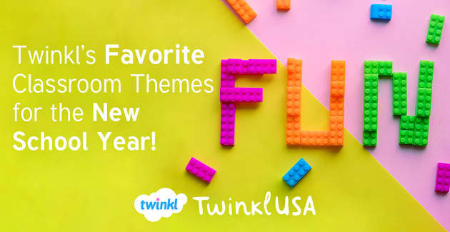 Our Favorite Classroom Themes For The New School Year