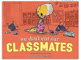 We Don't Eat Our Classmates by Ryan Higgins is a charming EYFS tale about