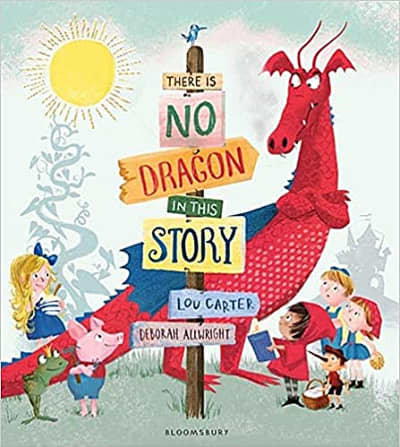 There Is No Dragon In This Story by Lou Carter is a fantastic EYFS or KS1