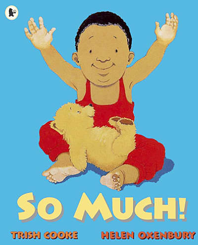 So Much by Trish Cooke is a beautiful, heart-warming story for EYFS or KS1.