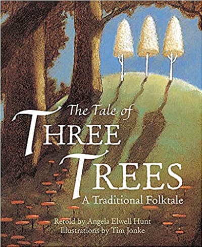 The Tale of Three Trees Angela Elwell Hunt Twinkl