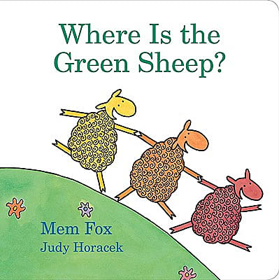 Where Is The Green Sheep By Mem Fox Is A Classic Story For Young Readers
